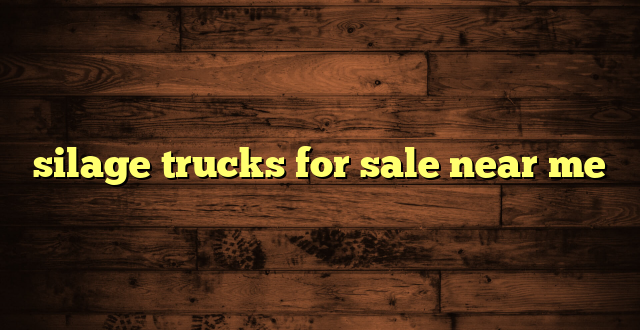 silage trucks for sale near me